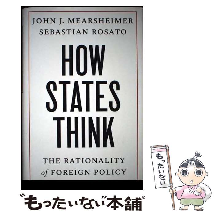 ����š� How States Think The Rationality of Foreign Policy John J. Mearsheimer / Jo...