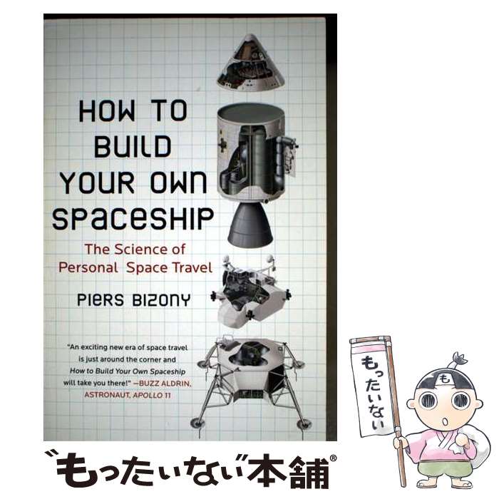 ����š� How to Build Your Own Spaceship The Science of Personal Space Travel Piers ...