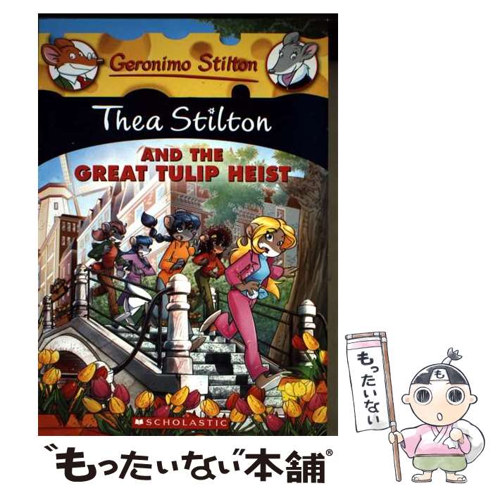 ����š� Thea Stilton and the Great Tulip Heist Thea Stilton #18 Thea Stilton / Thea...