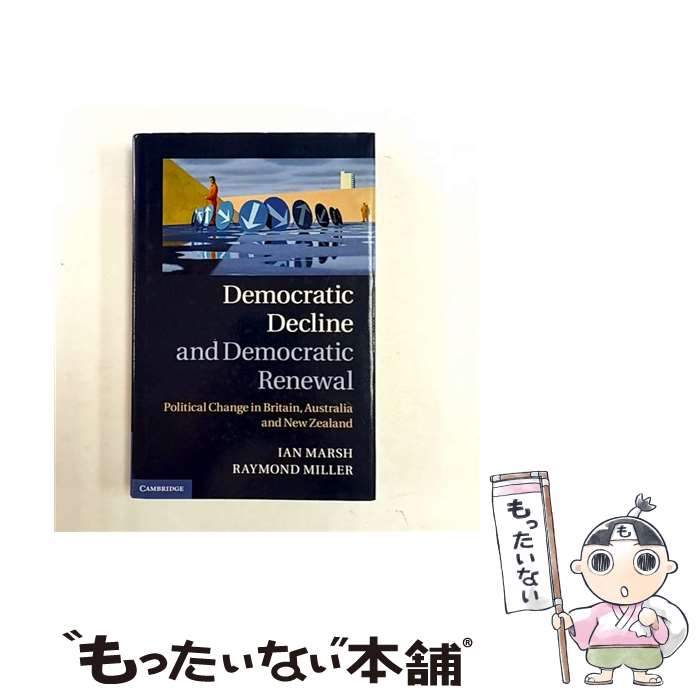 ����š� Democratic Decline and Democratic RenewalPolitical Change in Britain, Austr...