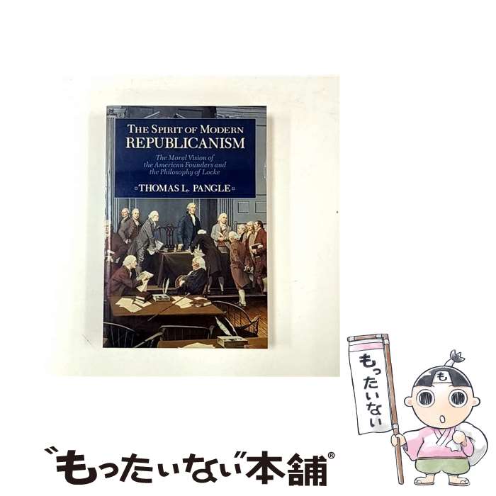 ����š� Spirit of Modern Republicanism: The Moral Vision of the American Founders a...