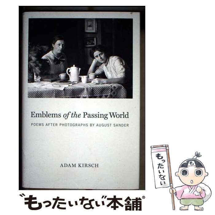 ����š� Emblems of the Passing World Poems after Photographs by August Sander Adam ...