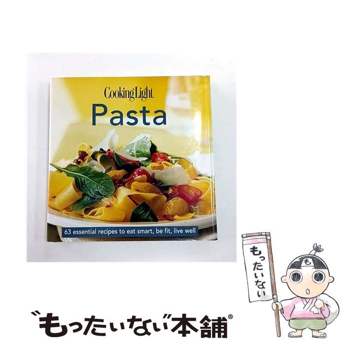 ����š� Cooking Light Pasta / Editors of Cooking Light Magazine / Oxmoor House [�ϡ���...