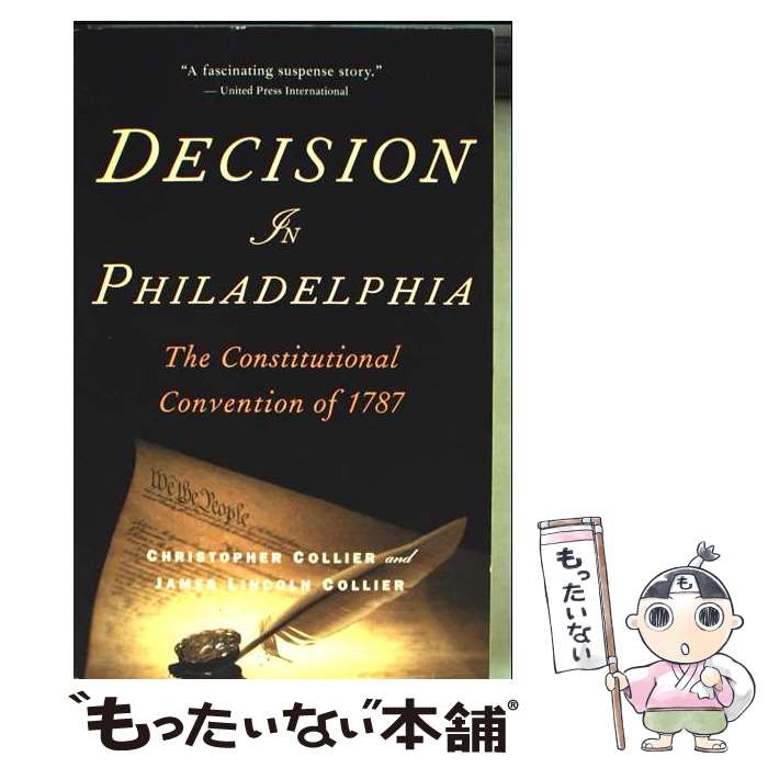 ����š� Decision in Philadelphia: The Constitutional Convention of 1787 / Christoph...