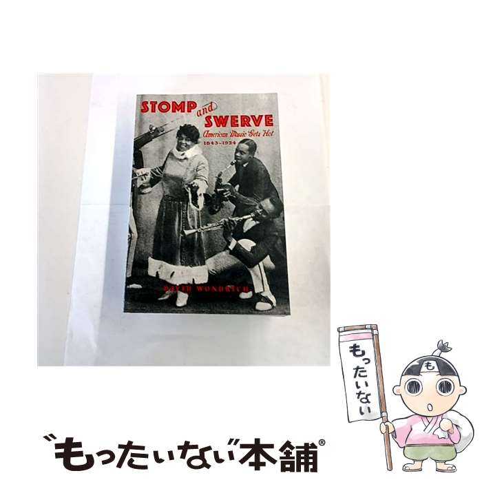 ����š� Stomp and Swerve American Music Gets Hot, 1843 1924 David Wondrich / David ...