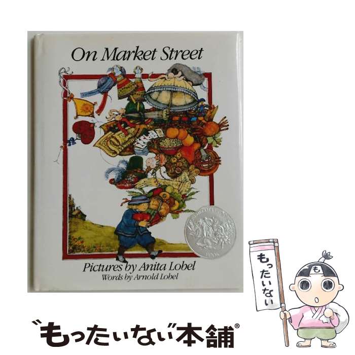 ����š� On Market Street/GREENWILLOW/Arnold Lobel / Arnold Lobel, Anita Lobel / Gre...