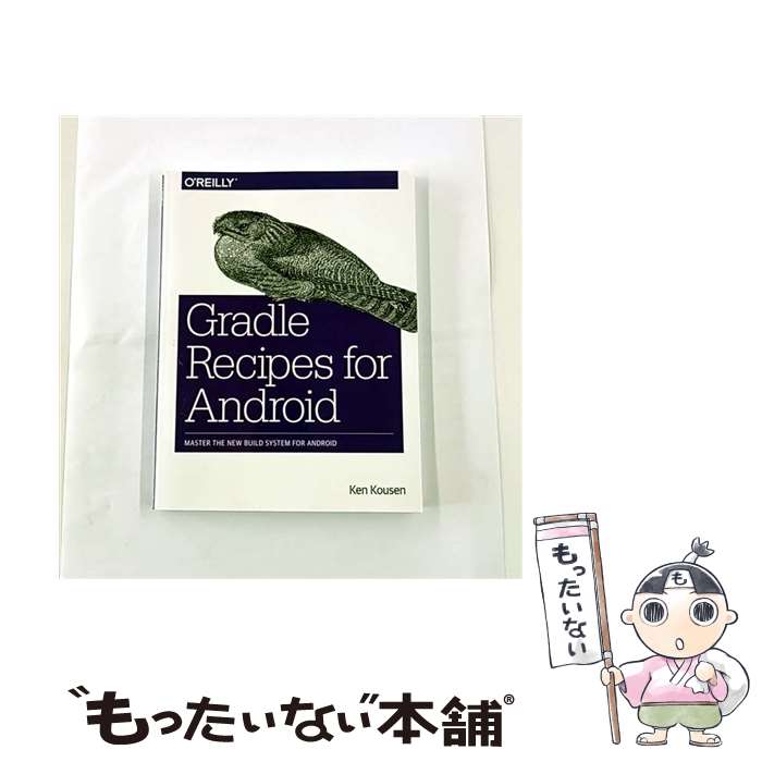 ����š� Gradle Recipes for Android Master the New Build System for Android Ken Kous...