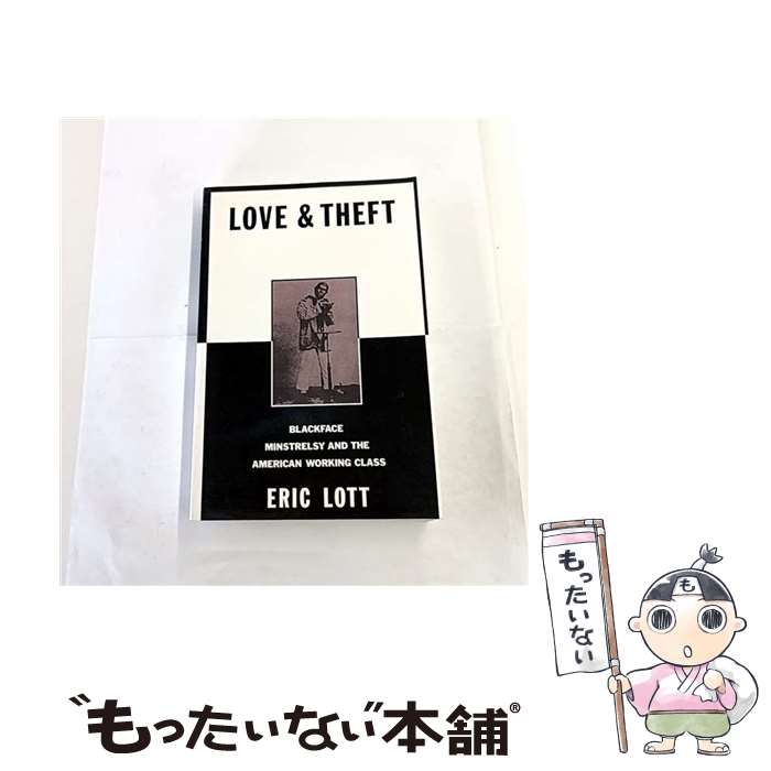����š� Love & Theft Blackface Minstrelsy and the American Working Class Eric Lott ...