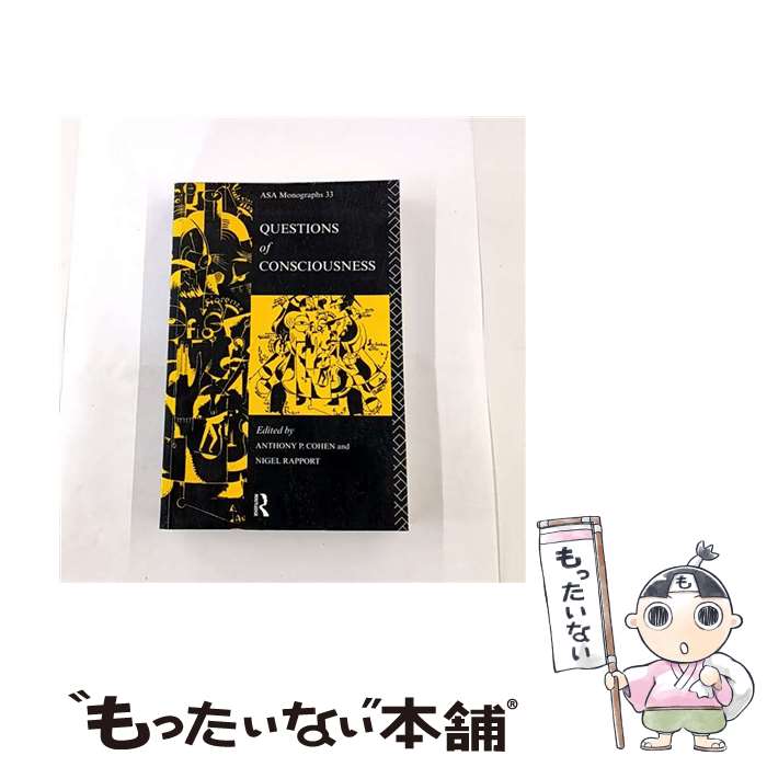 ����š� Questions of Consciousness / Anthony P. Cohen, Nigel Rapport / Routledge [��...