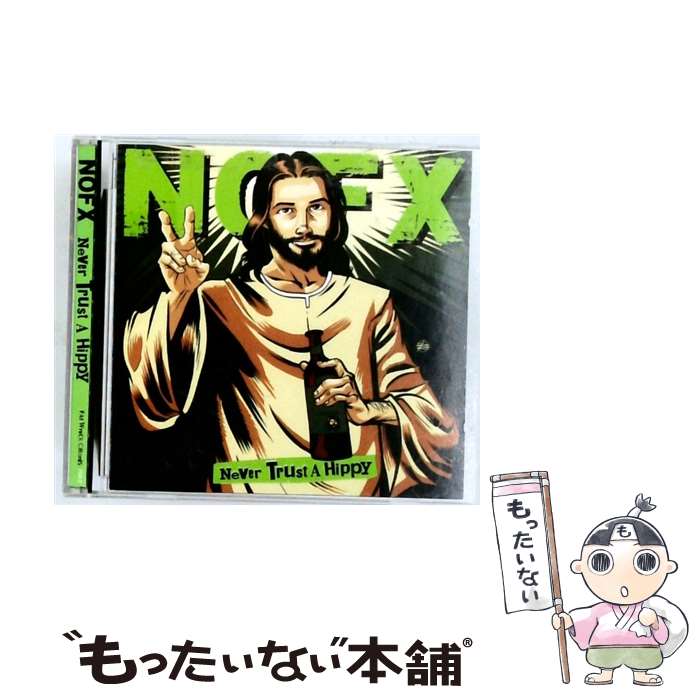 ����š� NOFX �Ρ����ե��å��� / Never Trust A Hippy! ͢���� / NOFX �Ρ����ե��å��� / Fat Wreck Chords...