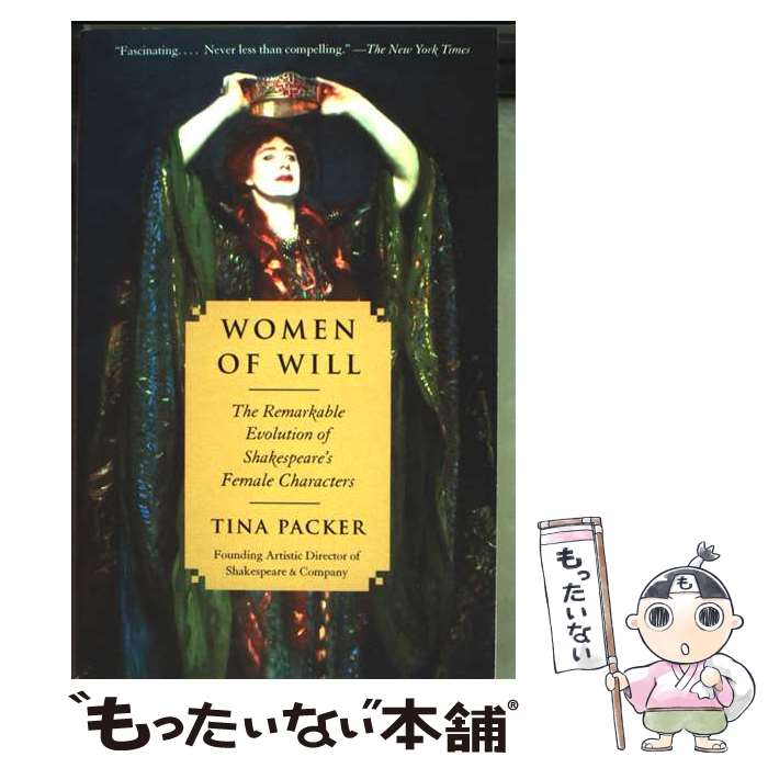 ����š� Women of Will Following the Feminine in Shakespeare's Plays Tina Packer / T...