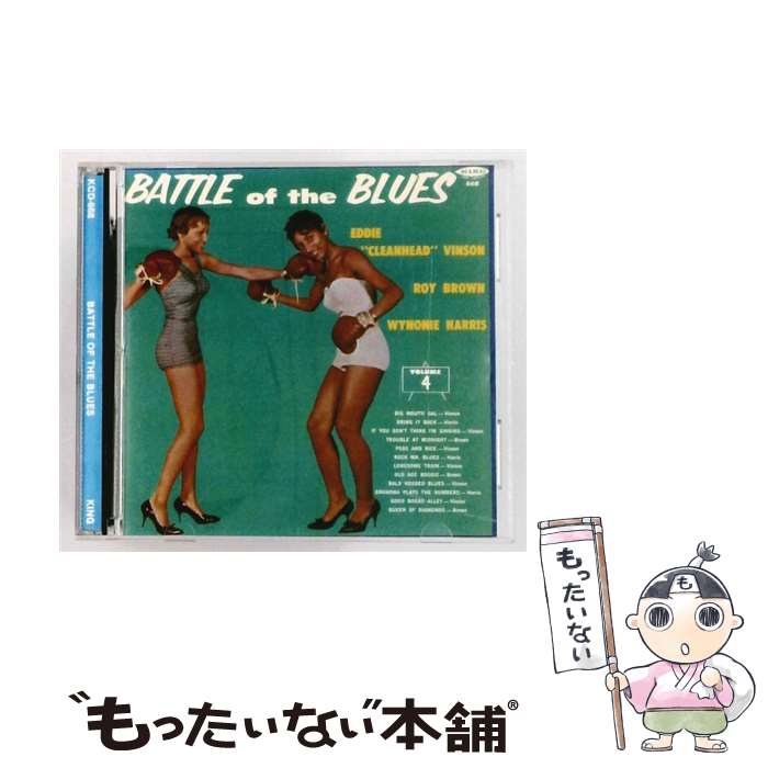 【中古】 Battle Of The Blues Vol.4 / Eddie Cleanhead Vinson, Roy Brown / King CD 【メール便送料無料】【最短翌日配達対応】