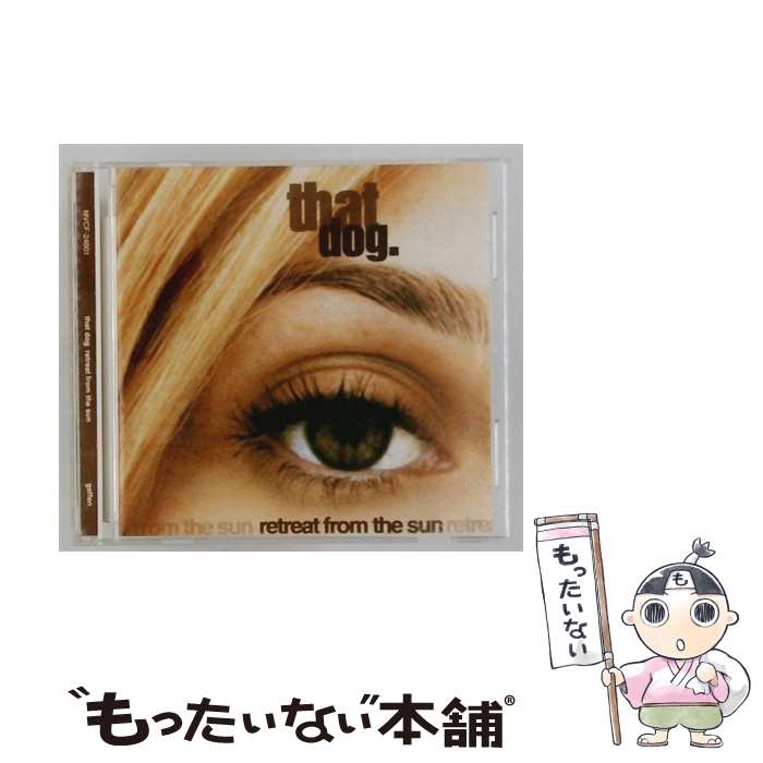 【中古】 リトリート・フロム・ザ・サン / ザット・ドッグ / ザット・ドッグ / MCAビクター [CD]【メール便送料無料】【最短翌日配達対応】