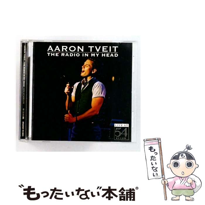 【中古】 アーロン トヴェイト / The Radio In My Head: Live At 54 Below / Michael J. Moritz Jr., Aaron Tveit / Broadway Records CD 【メール便送料無料】【最短翌日配達対応】