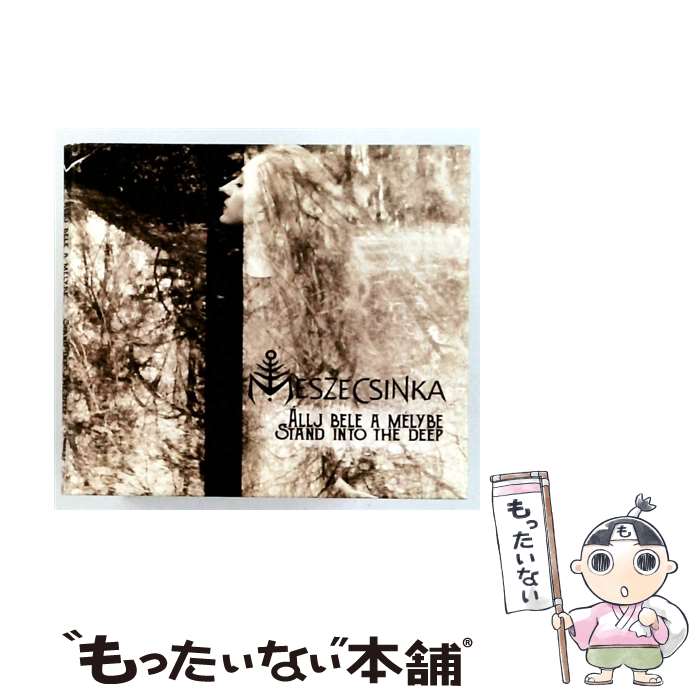 Artist Name: L - 【中古】 Meszecsinka / Allj Bele A Melybe Stand Into The Deep / Meszecsinka / Cpl Music [CD]【メール便送料無料】【最短翌日配達対応】
