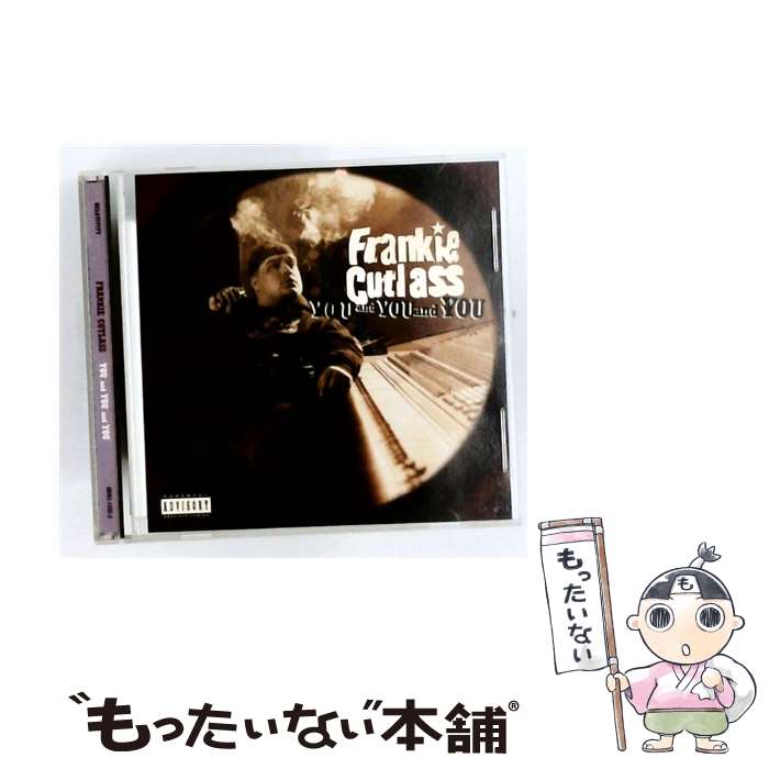  You ＆ You ＆ You FrankieCutlass / Frankie Cutlass / Relativity/Combat/Ruthless 