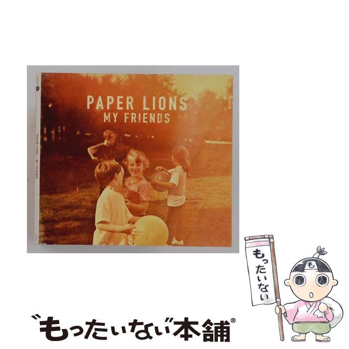 Paper Lions / My Friends / Paper Lions, Howard Redekopp, Colin Buchanan / PAPER LIONS 