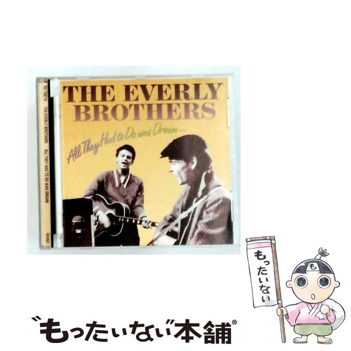 【中古】 All They Had to Do Was Dream ジ・エヴァリー・ブラザーズ / Everly Brothers / Rhino [CD]【メール便送料無料】【最短翌日配達対応】