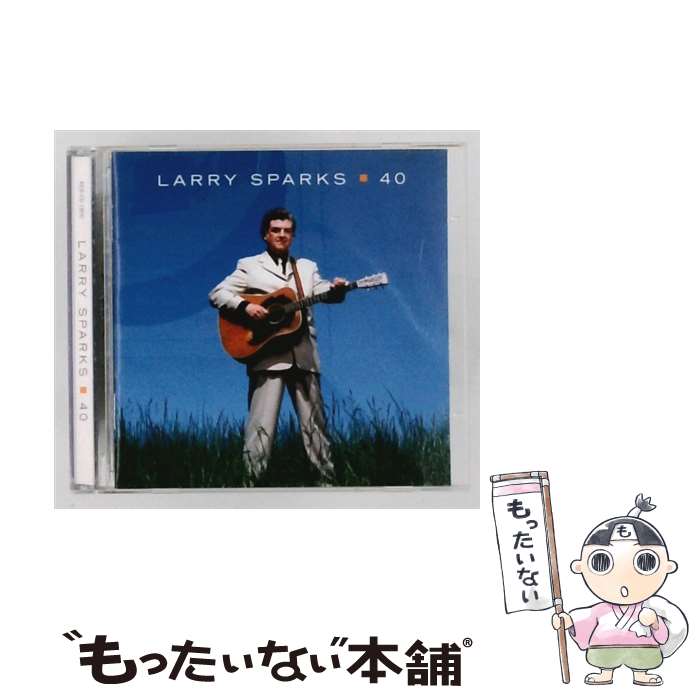 Artist Name: T - 【中古】 Larry Sparks / 40 / Larry Sparks, Don Rigsby, Mark Freeman / Rebel Records [CD]【メール便送料無料】【最短翌日配達対応】