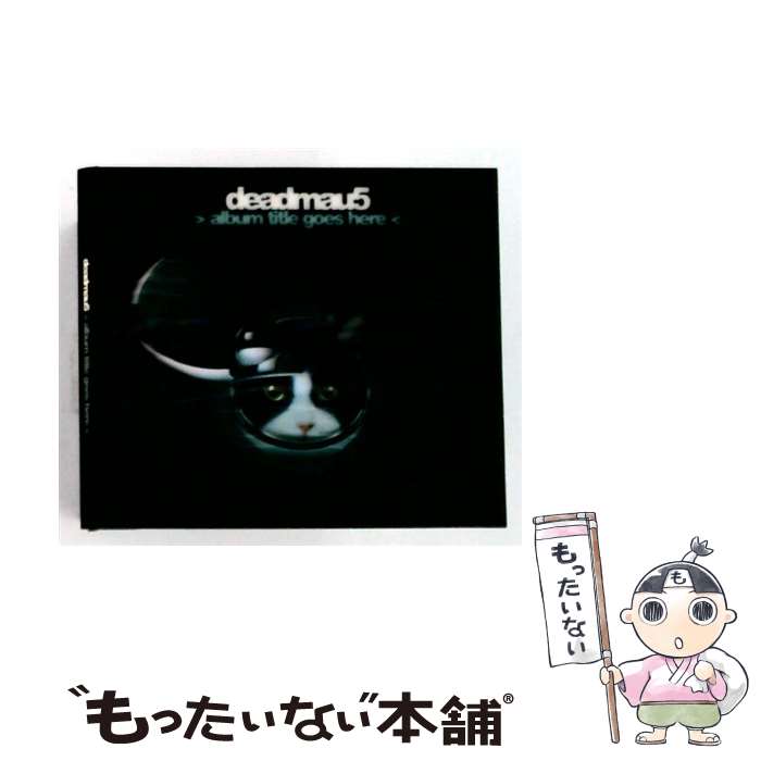  Deadmau5 デッドマウス / Album Title Goes Here / DEADMAU5 / VUK (601) (XY6) 