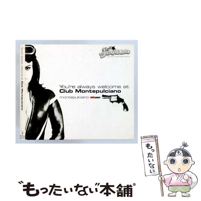 【中古】 You’re always welcome at Club Montepulciano / オムニバス / モンテプルチアーノ, チャ・チャ・ムーア, H.バン・デル・プローグ, ティモシー / [CD]【メール便送料無料】【最短翌日配達対応】