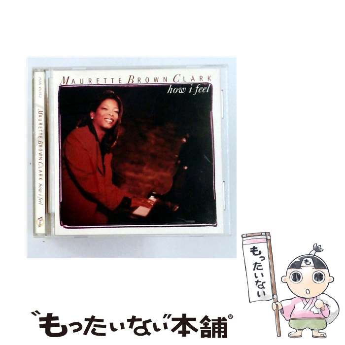 Gospel - 【中古】 How I Feel / Maurette Brown Clark / Maurette Brown Clark, Paul Wright III / Bmg/Verity [CD]【メール便送料無料】【最短翌日配達対応】