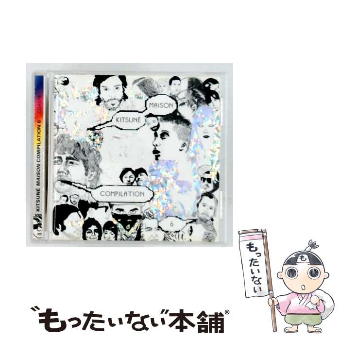  KITSUNE MAISON COMPILATION 6 / VARIOUS ARTISTS / KITSUNE 