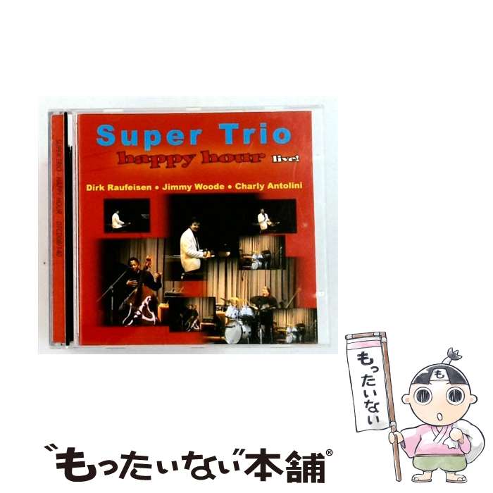 【中古】 Super Trio スーパートリオ / Happy Hour Live 輸入盤 / Super Trio スーパートリオ / Diraton [CD]【メール便送料無料】【最短翌日配達対応】