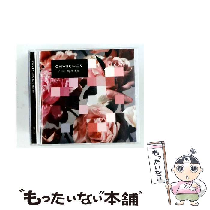  Chvrches / Every Open Eye / CHVRCHES / Virgin Domestic 