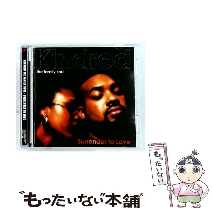  サレンダー・トゥ・ラヴ キンドレッド・ザ・ファミリー・ソウル / キンドレッド・ザ・ファミリー・ソウル, フロー・ブラウン, / 