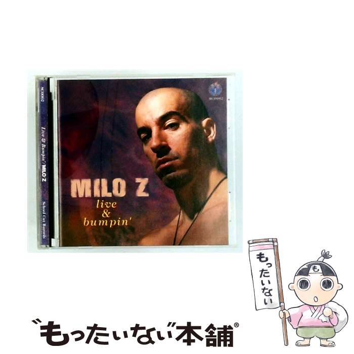  Live ＆ Bumpin’ MiloZ / Milo Z / Schoolcut Records 