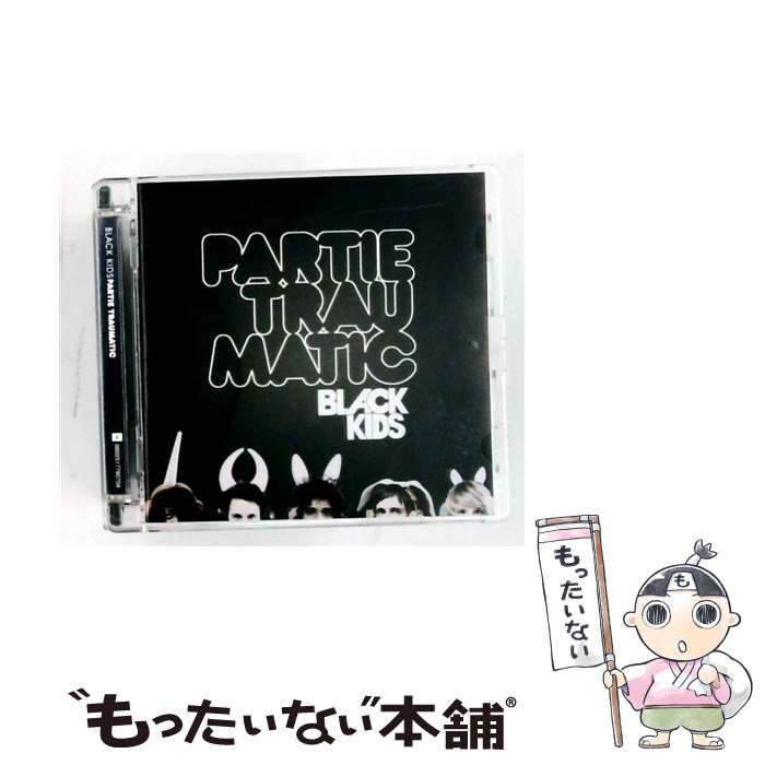  Black Kids ブラックキッズ / Partie Traumatic / Black Kids ブラックキッズ / 