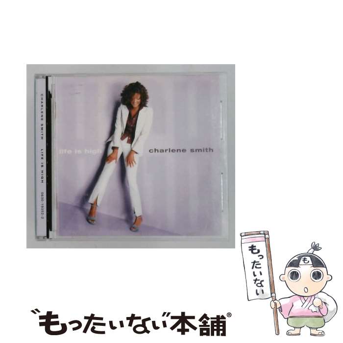  Charlene Smith / Life Is High 輸入盤 / LIFE IS HIGH / 株式会社ワーナーミュージック・ジャパン 