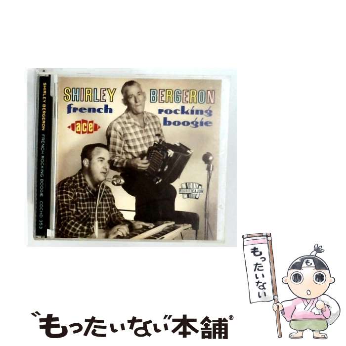  French Rocking Boogie / Shirley Bergeron / Shirley Bergeron / Ace Records UK 