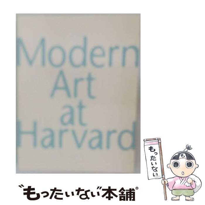  Modern Art at Harvard / Caroline A. Jones / Harvard Univ Art Museum 