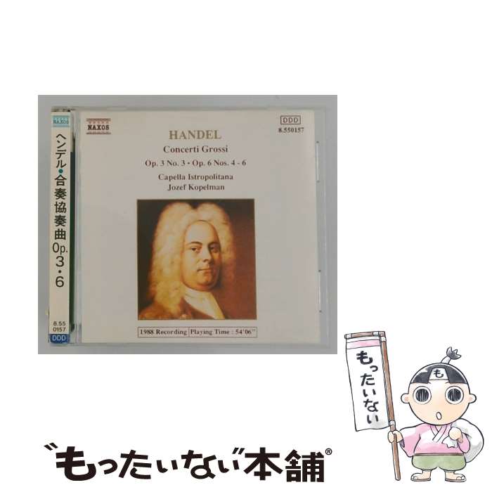  Concerti Grossi 3－6 Handel ,Kopelman / Kopelman, Handel / Naxos 