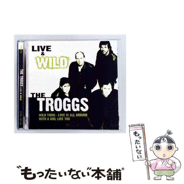  Live ＆ Wild ザ・トロッグス / Troggs / Time Before 