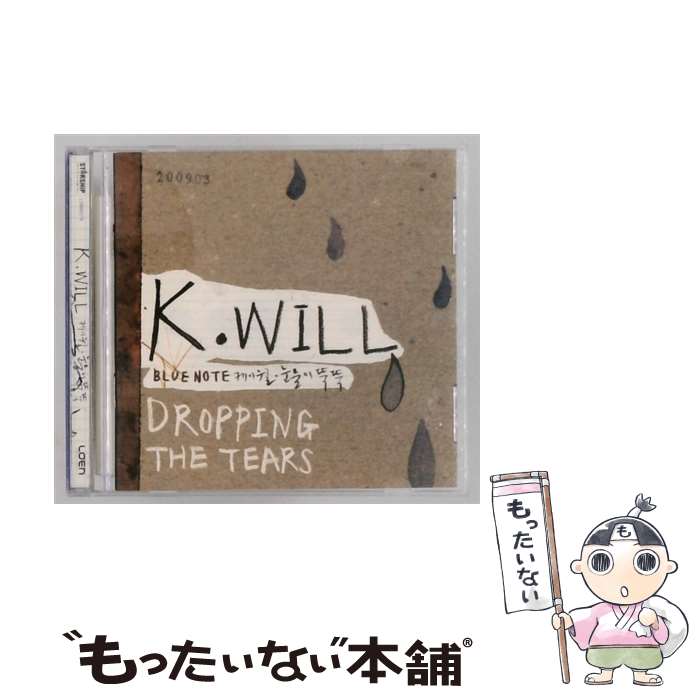  K.WILL K.ウィル MINI ALBUM ： DROPPING THE TEARS CD / K.Will (K・ウィル) / Loen Entertainment 