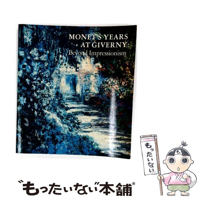  Monet's Years at Giverny: Beyond Impressionism / Claude Monet / Claude Monet / Harry N. Abrams, Inc. 