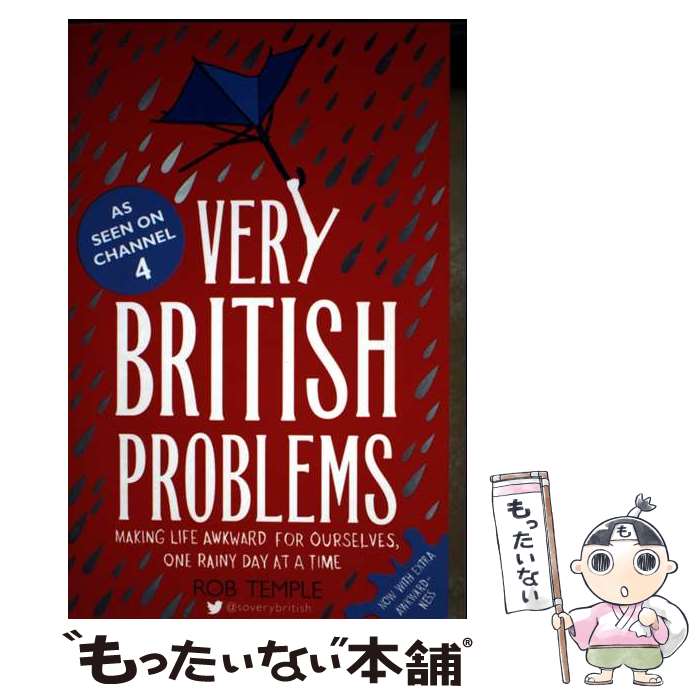  Very British Problems Making Life Awkward for Ourselves, One Rainy Day at a Time Rob Temple / Rob Temple / Sphere 