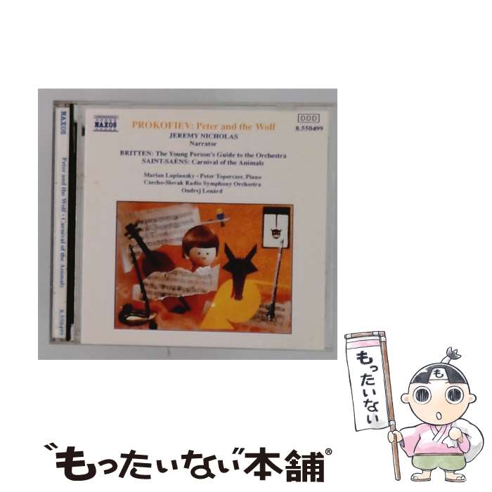  ピーター / 動物 / 青少年: レナルトナレーション付き / Jeremy Nicholas, Bratislava Radio Symphony Orchestra, Marian Lap?ansky, Peter Toperczer / Naxos 