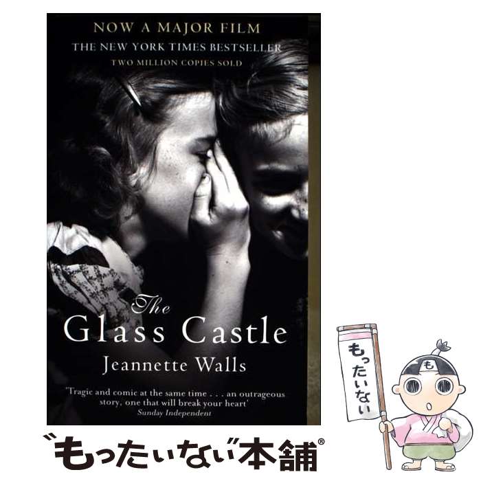  The Glass Castle The New York Times Bestseller - Two Million Copies Sold Jeannette Walls / Jeannette Walls / Virago Press Ltd 