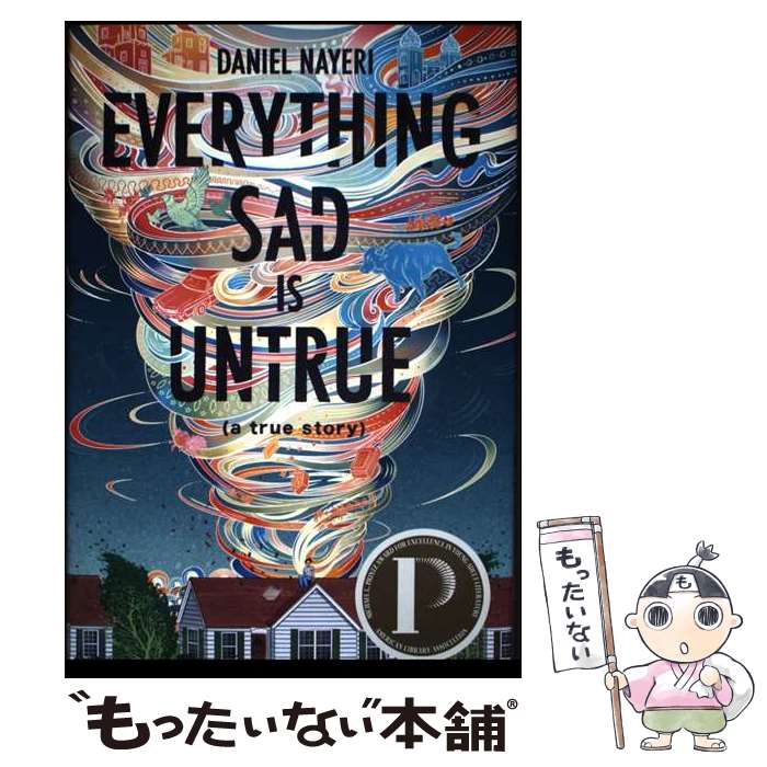  Everything Sad Is Untrue Daniel Nayeri / Daniel Nayeri / Levine Querido 