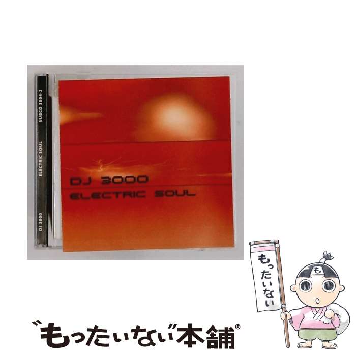 【中古】 Electric Soul： Mixed By DJ 3000 DJ3000 / DJ 3000 / Submerge [CD]【...