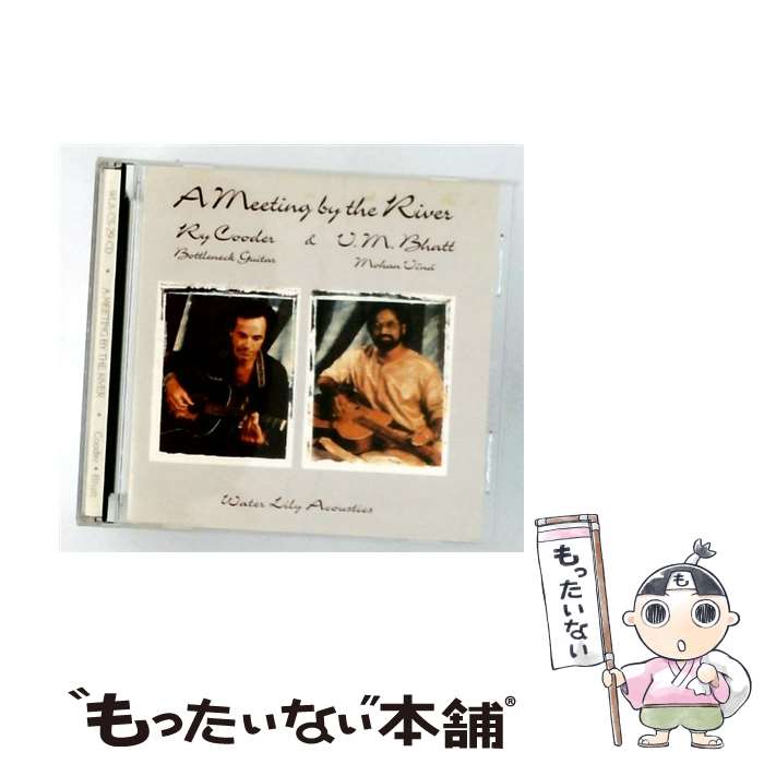  Ry Cooder / Vishwa Mohan Bhatt / Meeting By The River / Ry Cooder / Water Lily Acoustics 