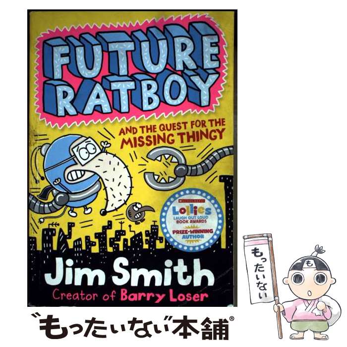  Future Ratboy and the Quest for the Missing Thingy Jim Smith / Jim Smith / Egmont Books 