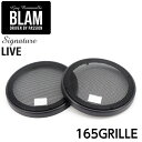 165GRILLEBLAM ブラム Signature シグネチャー LIVE ライブ 165mmウーファー用 グリル 1ペアネジ4点止め