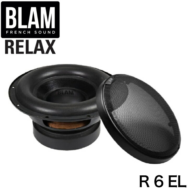 R6EL BLAM ブラム RELAX リラックス 16cm サブウーファー グリル付属 カーオーディオ スピーカー