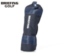 【すぐに使える10％OFFクーポン＆選べるノベルティ付】ブリーフィング BRIEFING フェアウェイウッドカバー FAIRWAY WOOD COVER 1000D （カラー：ネイビー） BRG231G16 | ギフト プレゼント