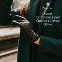 Cornelia James公式　コーネリア ジェームズ Marie Cashmere Lined Quilted Leather Glove マリー カシミヤ 裏地 キルティング レザー グローブ エチオピア産 ヘアシープレザー ピュアカシミア 手袋 エレガンス